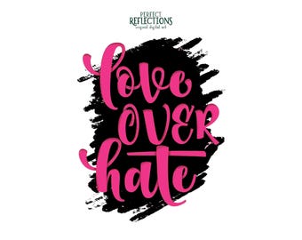 Love Over Hate PNG – Choose Love Quote Shirt Design for Sublimation | Instant Digital Download