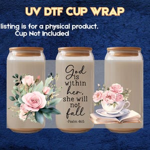 May include: Three glass cup wraps with wooden lids. One wrap features a floral design with pink roses and greenery. Another has the text "God is within her, she will not fall -Psalm 46:5". The third wrap has a teacup and book design.