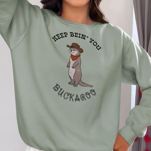 Keep Bein 'You Buckaroo Lustiger, Neurodivergenter Rundhalsausschnitt | Sensorisch-freundliches Sweatshirt