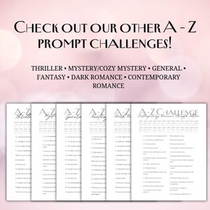 K&ouml;nnte beinhalten: Eine Sammlung wei&szlig;er A-Z-Prompt-Challenge-Bl&auml;tter mit verschiedenen Genres wie Thriller, Mystery, Fantasy und Romanze. Der Text "CHECK OUT OUR OTHER A-Z PROMPT CHALLENGES!" steht oben.