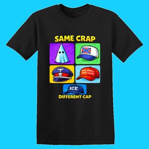 Same Crap Different Cap T-Shirt | Political Satire Graphic Tee