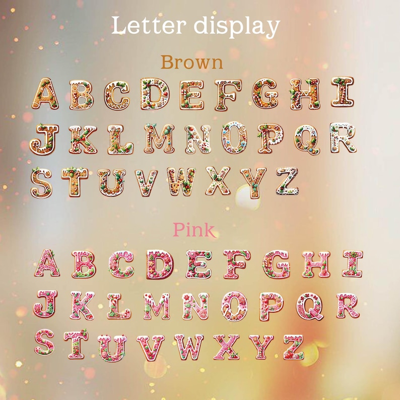 May include: A letter display featuring two complete sets of alphabet letters from A to Z. The top set is brown with white icing and festive decorations, labeled Brown. The bottom set is pink with white icing and festive decorations, labeled Pink.