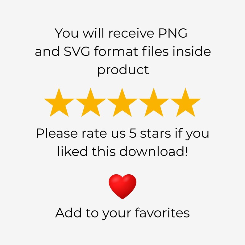 K&ouml;nnte beinhalten: Wei&szlig;er Hintergrund mit Text: "Sie erhalten PNG- und SVG-Formatdateien im Produkt." Darunter f&uuml;nf goldene Sterne, ein rotes Herz und der Text: "Bitte bewerten Sie uns mit 5 Sternen, wenn Ihnen dieser Download gefallen hat!" und "Zu Ihren Favoriten hinzuf&uuml;gen."