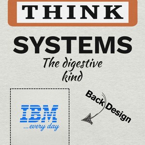 Funny Technology Shirts: Think Systems T-Shirt, IBM Spoof Tee, Tech Humor, Nerdy Gift for Coders, Unisex Graphic Top