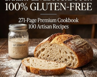 100 ricette senza glutine a base di lievito madre di livello professionale / Ricettario PDF di pane tostato, focacce e dolci a base di lievito madre / Ricette per celiaci