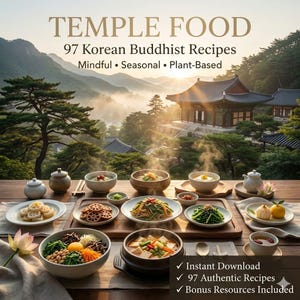 May include: A cookbook titled TEMPLE FOOD 97 Korean Buddhist Recipes Mindful Seasonal Plant-Based featuring a table with various bowls of vegetables, tofu, and lotus root, with text indicating Instant Download, 97 Authentic Recipes, and Bonus Resources.