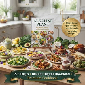May include: A cookbook titled ALKALINE PLANT 100 Plant-Based Alkaline Recipes displayed on a wooden stand. The cover features various food bowls. Surrounding the book are plates of fresh vegetables, fruit, pancakes, and skewers. A gold seal lists Plant-Based, pH-Friendly, Whole Foods, and Energizing Recipes. A banner states 273 Pages, Instant Digital Download, Premium Cookbook.