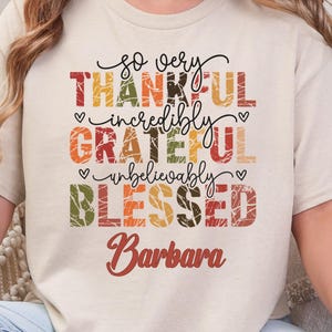 Thankful Grateful Blessed T-Shirt, Funny Holiday Tee, Teacher Gift