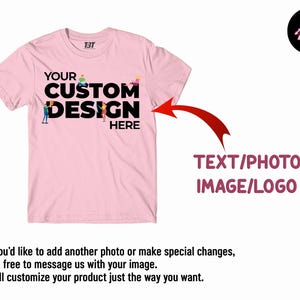 The image is a pink t-shirt with text and a red arrow pointing to the custom design area, indicating that the shirt can be customized with a photo or special changes.
