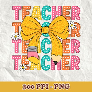 Może przedstawiać: Kolorowy projekt graficzny z powtarzającym się słowem „TEACHER”, zawierający duży żółty ołówek i kokardę. Projekt zawiera stokrotki i jest umieszczony na białym tle.