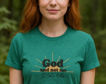 St Carlo Acutis - God and Not Me - Short Sleeve Unisex T-shirt - Catholic - God - Christian - Millennial Saint - Eucharist