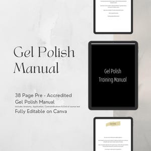 May include: A digital gel polish training manual displayed on three tablets. The main tablet shows "Gel Polish Training Manual." The manual is 38 pages, pre-accredited, and covers anatomy, application, contraindications, and a final test. Fully editable on Canva.