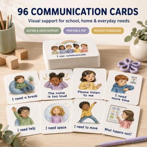 May include: A set of 96 communication cards featuring illustrations of children with text captions like I need a break, The noise is too loud, Please listen to me, I need more time, I need help, I need space, I need to move, and What happens next.