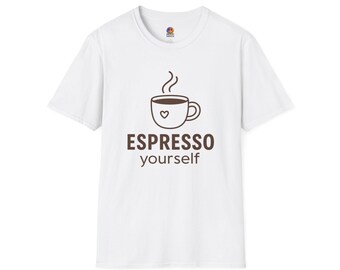Espresso Yourself T-Shirt: Funny Coffee Pun Graphic Tee - Barista Gift