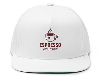 Espresso Yourself Flat Bill Cap: Cotton Twill Coffee Lover Snapback