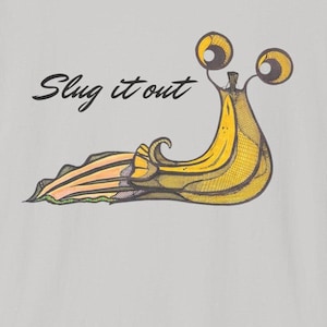 Original art ,Banana slug,Slug it out
