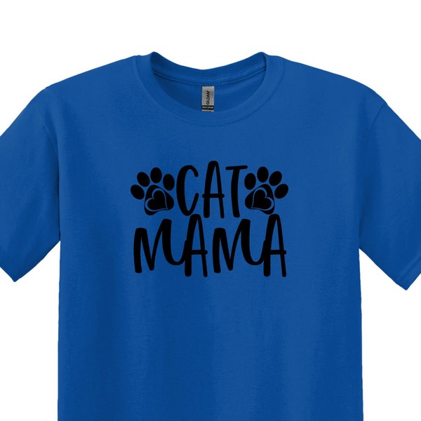 Cat Mama T-Shirt, Adult Unisex Shirt, Funny Quote, Animal, Pet, Cat, Dog, Kitten, Puppy