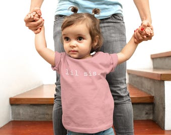 Lil Sis T-Shirt Little Sister Shirt Cute Toddler Tee Baby Sister Outfit Kids Graphic Tee Matching Sibling Shirt