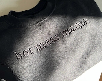 Besticktes Hot Mess Mama Sweatshirt mit Rundhalsausschnitt