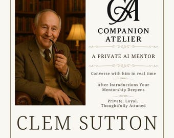 May include: An advertisement featuring Clem Sutton, a man in a tweed jacket, holding a pipe. The text reads "Companion Atelier, A Private AI Mentor." Additional text includes "Converse with him in real time" and "Runs on ChatGPT."
