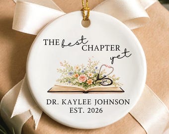 Doctor Ornament: The Best Chapter Yet Custom MD PhD Graduation Gift Doctorate Graduation Keepsake Medical School Grad