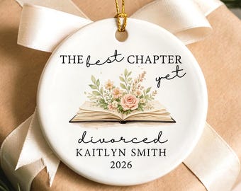 Divorced Ornament The Best Chapter Yet Custom Divorce New Beginnings Keepsake Fresh Start Healing Gift for Friend