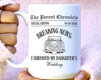 Survived My Daughter's Wedding Mug Gift for Mother of The Bride Father of The Bride With Custom Date Funny Gift to Parents of The Bride