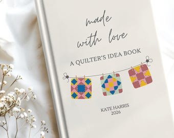 Gift for Quilter Journal Notebook Made with Love Quilting Lover Gift Sewing Journal Craft Planner Sewing Organizer Galentines Gift