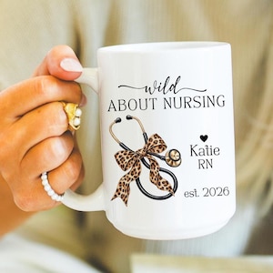 Nurse Graduation Mug: Wild About Nursing School Grad Keepsake Custom RN LPN Nurse Gifts