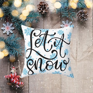 Winter Holiday Pillow: &quot;Let it Snow&quot; Double-Sided Print