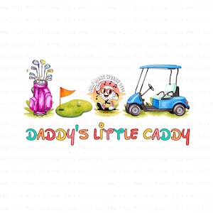 baby  daddy,s little caddy png bundle i will be your caddy png set kid gilr baby little caddy tshirt png boy little caddy tshirt png digital