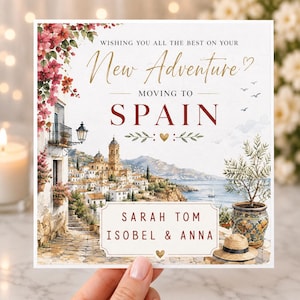 May include: A square greeting card featuring a watercolour illustration of a coastal Spanish town with bougainvillea, a stone path, and a potted plant. The text reads: WISHING YOU ALL THE BEST ON YOUR New Adventure MOVING TO SPAIN SARAH TOM ISOBEL & ANNA.