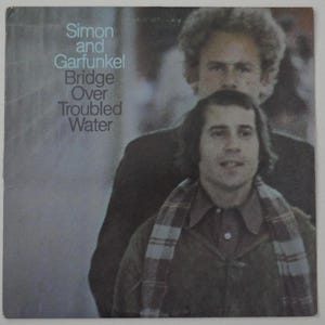Simon & Garfunkel - Bridge Over Troubled Water