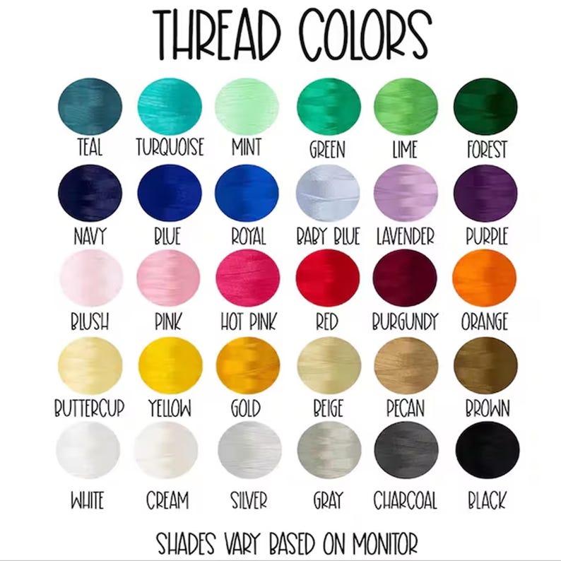 May include: A color chart titled "THREAD COLORS" displays a variety of thread colors. The chart includes shades like teal, navy, royal, blush, hot pink, buttercup, white, and cream. The text "SHADES VARY BASED ON MONITOR" is at the bottom.