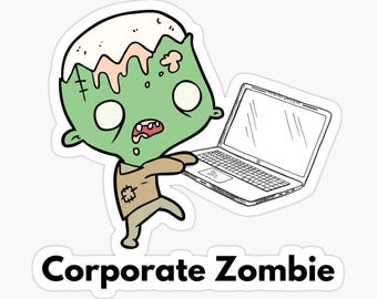 Corporate Zombie Sticker: Burnout Humor Laptop Decal