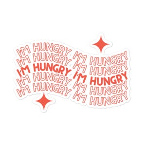 I’m Hungry Sticker – Funny Food Lover Vinyl Decal for Laptop, Water Bottle & Journal, Bubble-Free