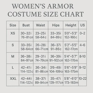 May include: A size chart for an armor costume with the title WOMEN'S ARMOR COSTUME SIZE CHART. The table includes columns for Size, Bust, Waist, Hips, Height, and US size, providing measurements in both inches and centimeters for sizes XS to XXL.
