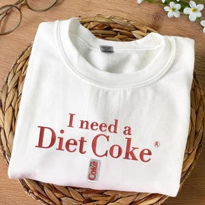 I Need A Diet Coke Embroidered Sweatshirt, Diet Coke Embroidery Sweatshirt for Bestie, Diet Coke Social Club Sweatshirt, Diet Coke Lover