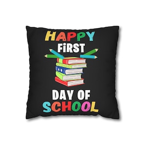 Happy First Day of School Pillow Cover | Back to School Throw Pillow | Teacher Gift | Classroom Decor | Student Cushion | School Accent