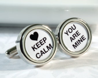 Keep Calm You Are Mine Wedding Cufflinks for Grooms and Romance