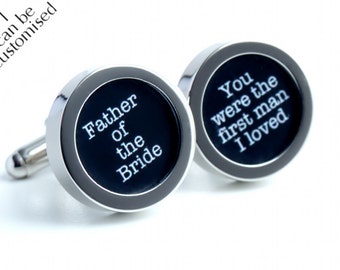 Father of the Bride Wedding Cufflinks You Were the First Man I Loved Custom Wedding Party Cufflinks Gift PC271