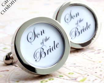 Son of the Bride Cufflinks for Your Groomsmen in Black and White Script Lettering - can be customized