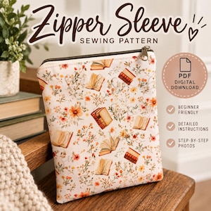 May include: A rectangular fabric zipper sleeve featuring a repeating pattern of open books and small orange and yellow flowers on a cream background. The text reads Zipper Sleeve Sewing Pattern, PDF Digital Download, Beginner Friendly, Detailed Instructions, Step-by-Step Photos.