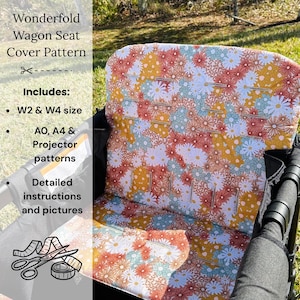 May include: A Wonderfold wagon seat cover pattern with a floral design in red, white, yellow, and blue. The pattern includes W2 & W4 sizes, AO, A4 & projector patterns, and detailed instructions. The seat cover is shown in a black wagon.