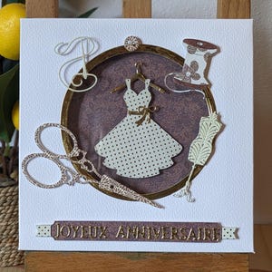 Carte d'anniversaire thème couture et robe faite main