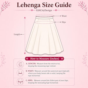 May include: A Lehenga Size Guide with the GiftCityDesign logo. The guide shows a diagram of a lehenga skirt with labeled measurements for waist, hips, and length. Instructions on how to measure in inches are also included.