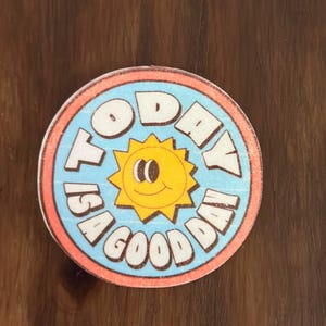 Today is a Good Day Vinyl-Aufkleber