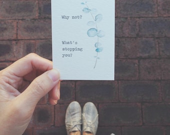 Why not? What's stopping you? Motivational card watercolor art by dabblelicious