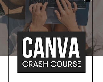 Canva-crashcursus voor beginners | 1,5 uur videotutorials + pdf-gids | Canva-tips en -trucs | Ontwerp e-boeken, sociale media en logo's