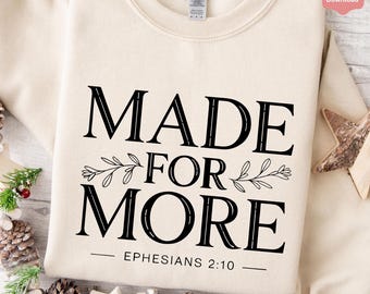 Made for More PNG, Ephesians 2:10 Christian png, Faith Shirt Sublimation Design, Bible Verse Clipart, Scripture Digital Download